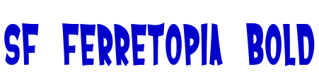 SF Ferretopia Bold font